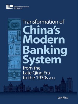 cover image of The Transformation of China’s Banking System from the Late Qing Era to the 1930s, Volume 2